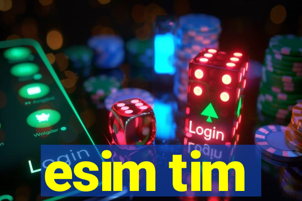 esim tim